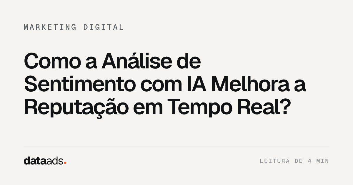 Como a Análise de Sentimento com IA Melhora a Reputação em Tempo Real?