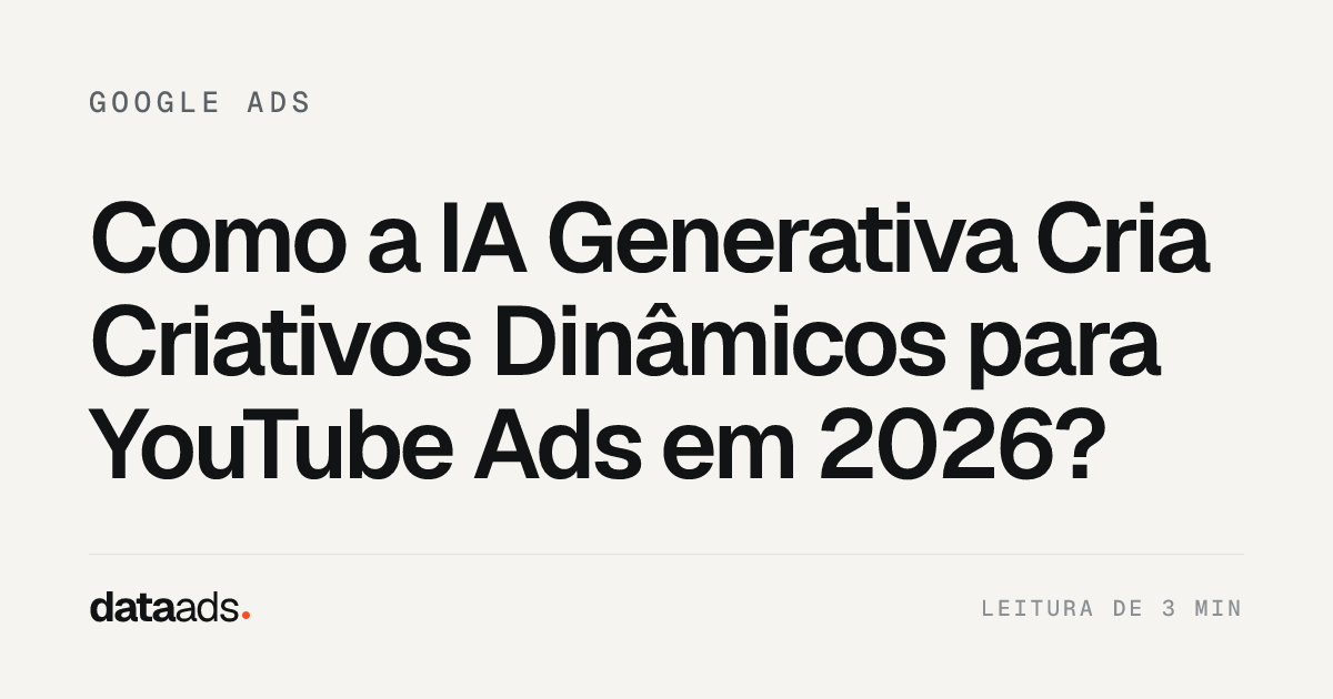 Como a IA Generativa Cria Criativos Dinâmicos para YouTube Ads em 2026?