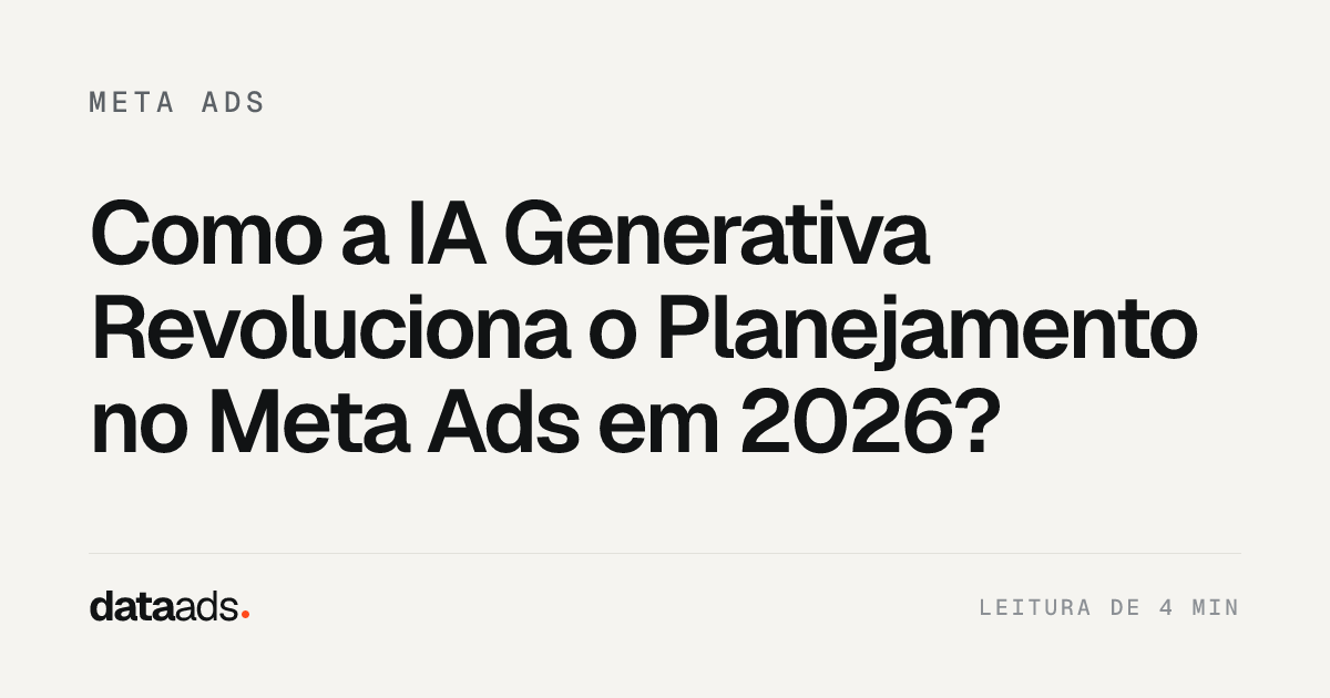 Como a IA Generativa Revoluciona o Planejamento no Meta Ads em 2026?