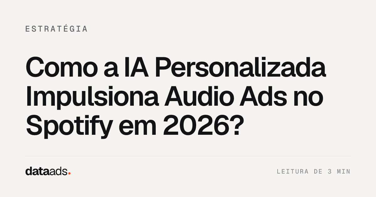 Como a IA Personalizada Impulsiona Audio Ads no Spotify em 2026?