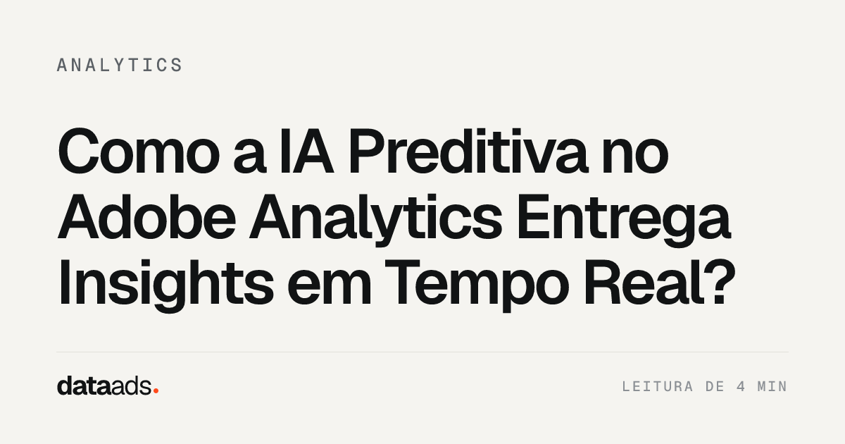 Como a IA Preditiva no Adobe Analytics Entrega Insights em Tempo Real?