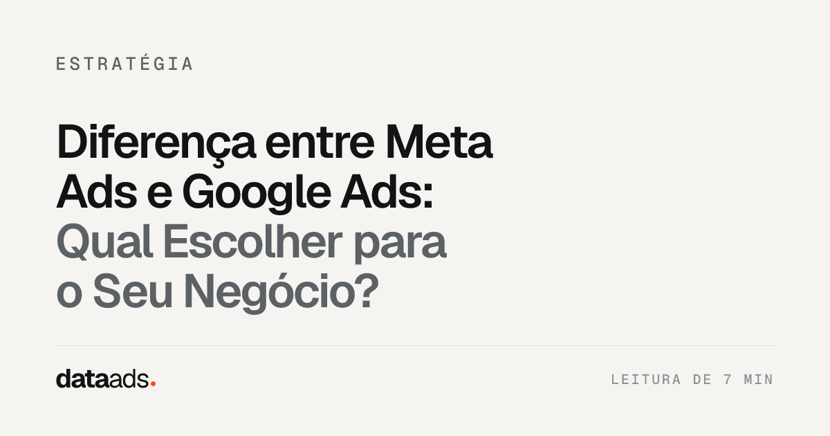 Diferença entre Meta Ads e Google Ads: Qual Escolher para o Seu Negócio?