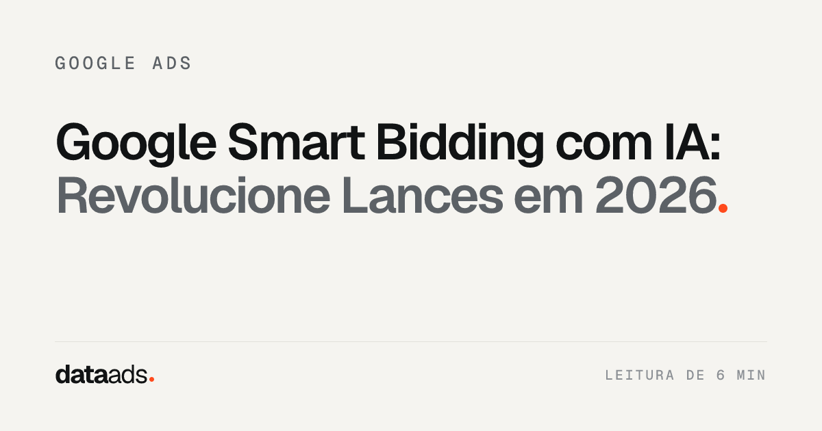 Google Smart Bidding com IA: Revolucione Lances em 2026