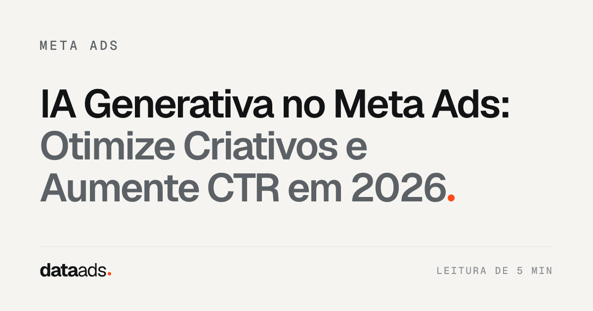 IA Generativa no Meta Ads: Otimize Criativos e Aumente CTR em 2026