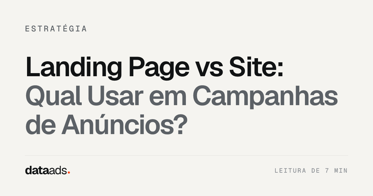 Landing Page vs Site: Qual Usar em Campanhas de Anúncios?