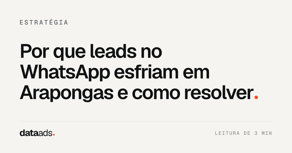 Por que leads no WhatsApp esfriam em Arapongas e como resolver