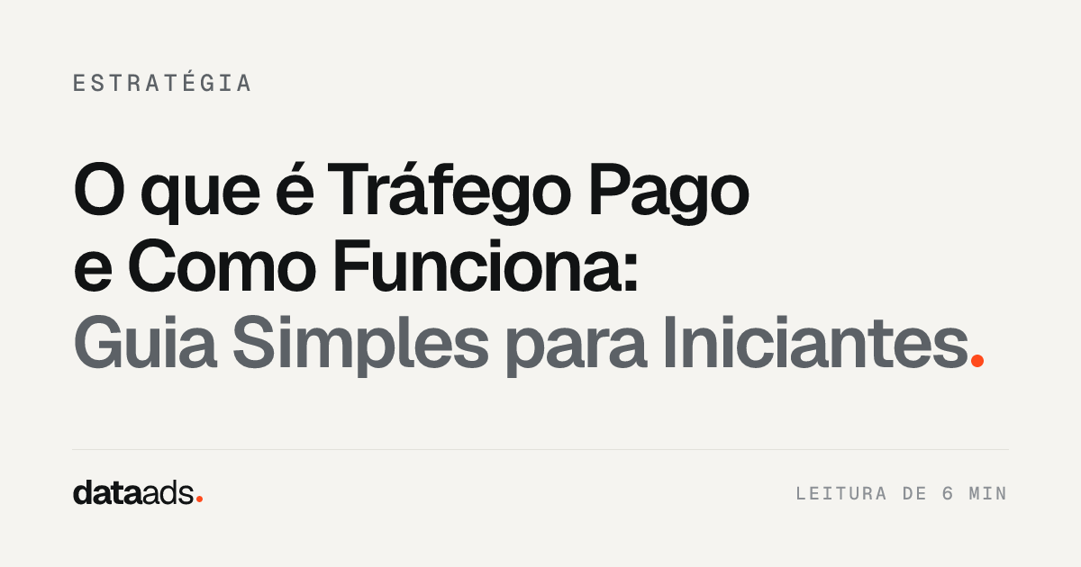 O que é Tráfego Pago e Como Funciona: Guia Simples para Iniciantes