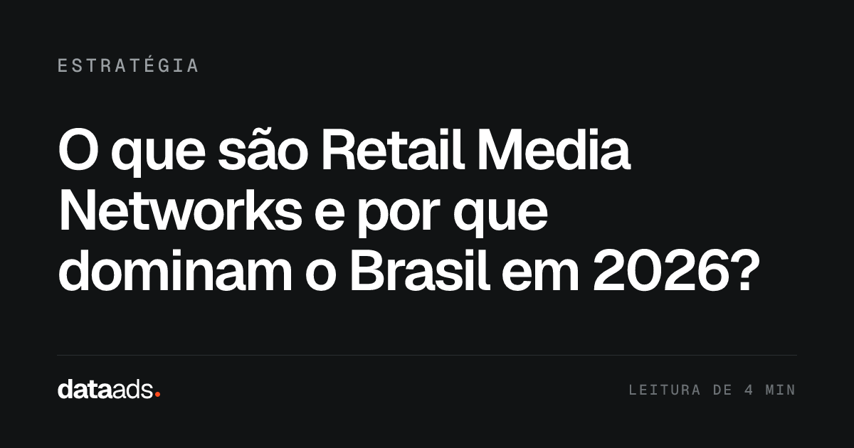 O que são Retail Media Networks e por que dominam o Brasil em 2026?