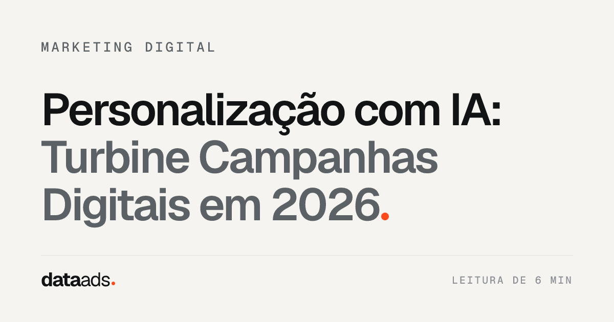 Personalização com IA: Turbine Campanhas Digitais em 2026