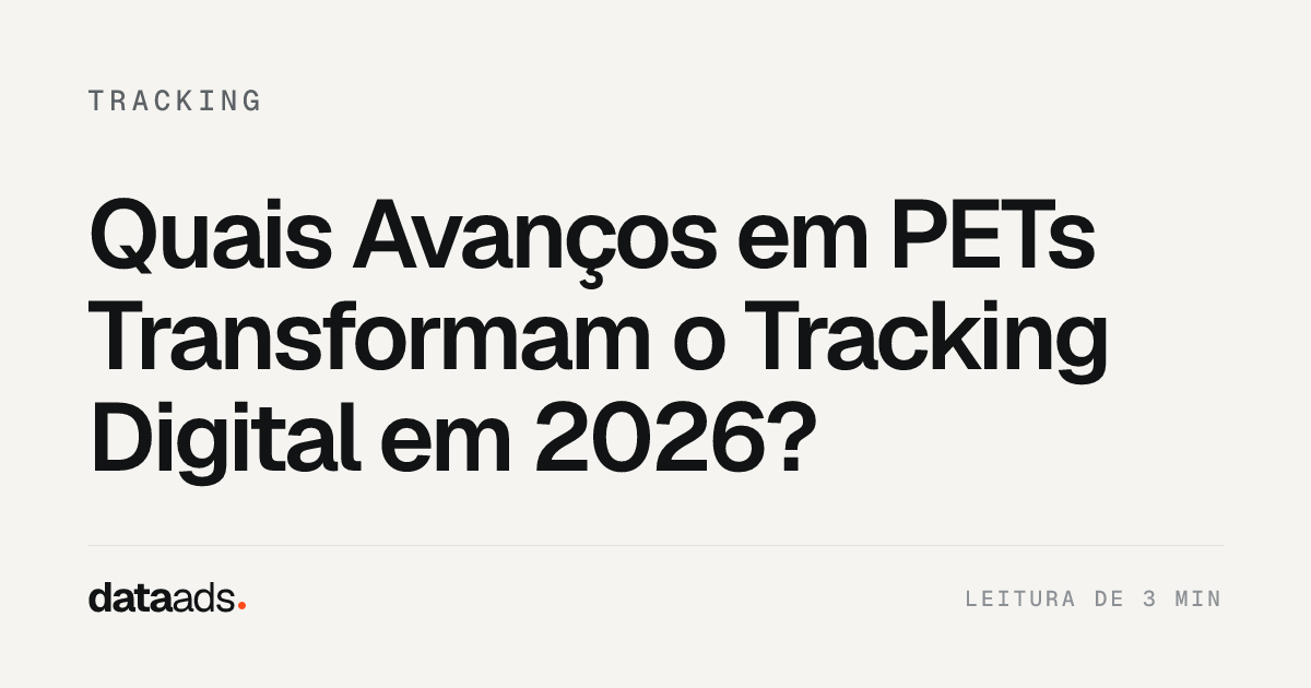 Quais Avanços em PETs Transformam o Tracking Digital em 2026?