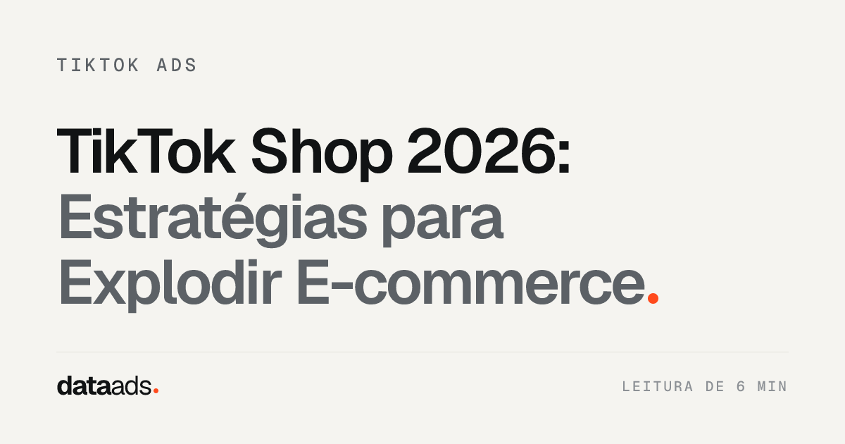 TikTok Shop 2026: Estratégias para Explodir E-commerce