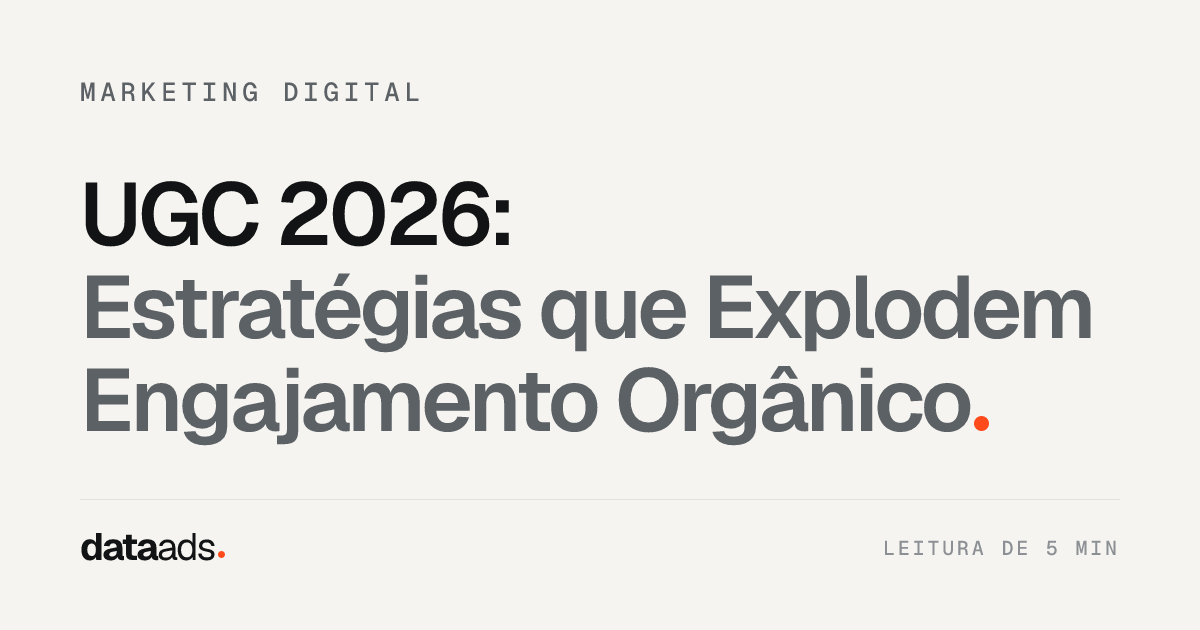 UGC 2026: Estratégias que Explodem Engajamento Orgânico