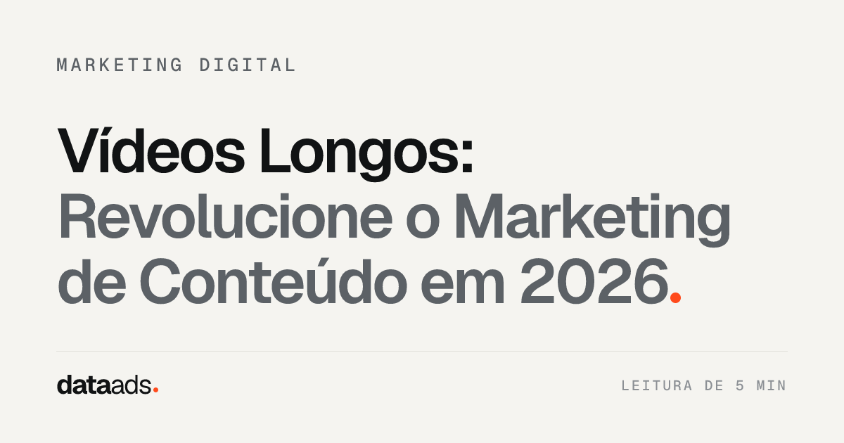 Vídeos Longos: Revolucione o Marketing de Conteúdo em 2026