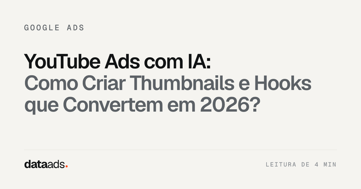 YouTube Ads com IA: Como Criar Thumbnails e Hooks que Convertem em 2026?