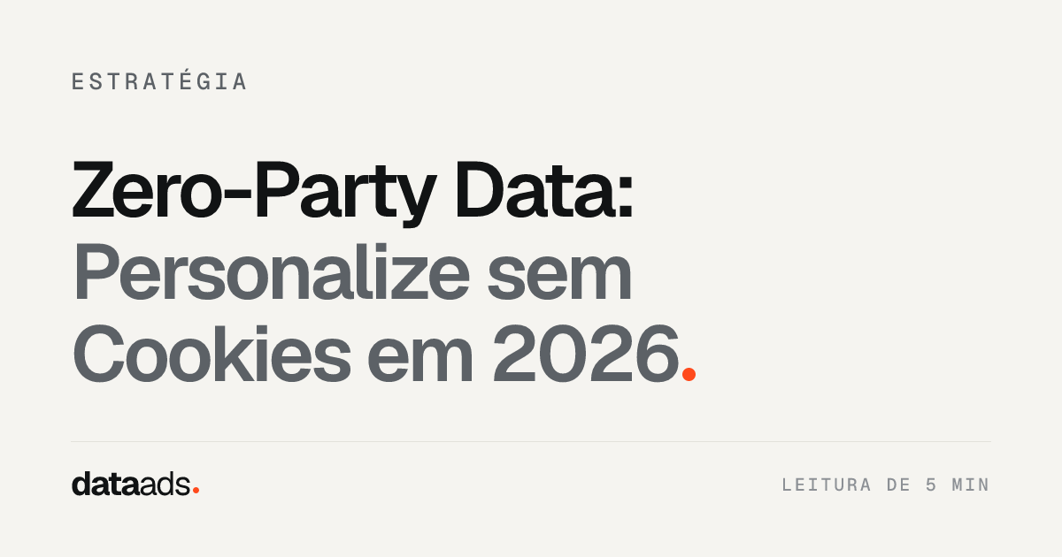 Zero-Party Data: Personalize sem Cookies em 2026